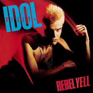 Billy Idol \u2013 Rebel Yell (1983) album cover